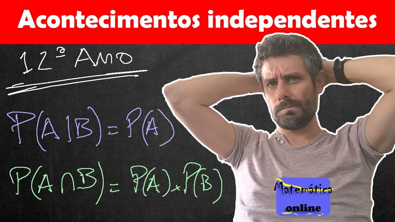 acontecimentos independentes 12º ano youtube