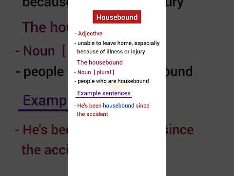 Βίντεο: Τι σημαίνει η λέξη housebound στα αγγλικά;