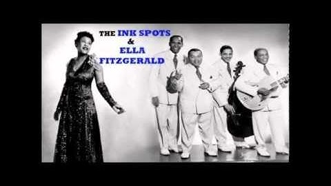 The Ink Spots & Ella Fitzgerald - Into Each Life Some Rain Must Fall