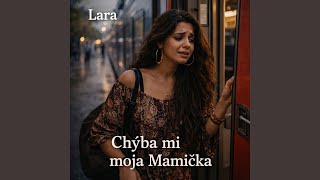 Lara - Chýba mi moje Mamička (RomaneGiľa 2026)