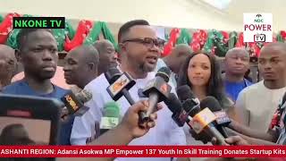 ASHANTI REGION: Adansi Asokwa MP Empowers Youth In Skill Training, Donates Startup Kits