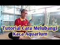 Tutorial Cara Melubangi Kaca Aquarium