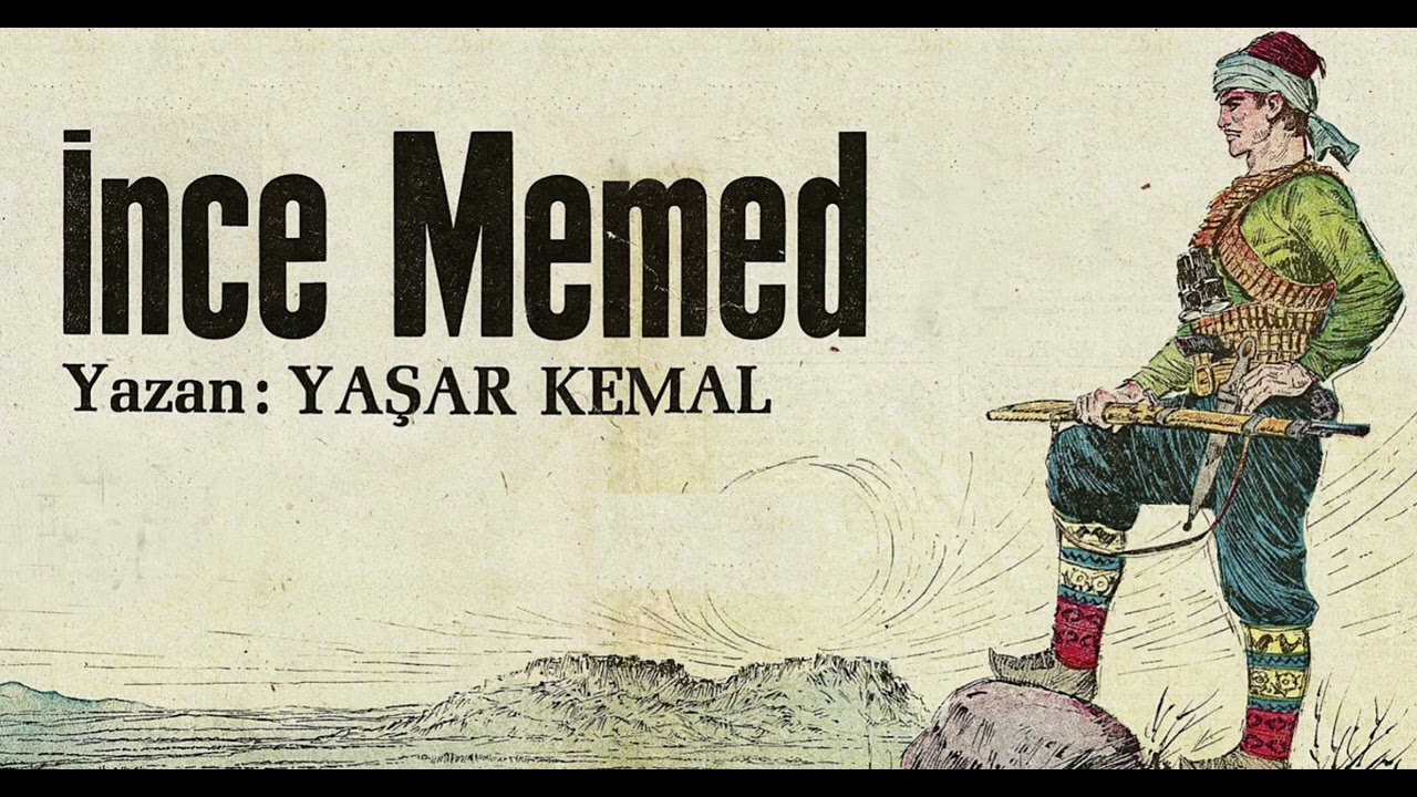 İNCE MEMED (Yaşar Kemal) Sesli kitap özeti  #SametErsoy