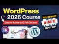 WordPress Full Course Beginner to Advanced 2026 – Build Professional Websites Step-by-Step