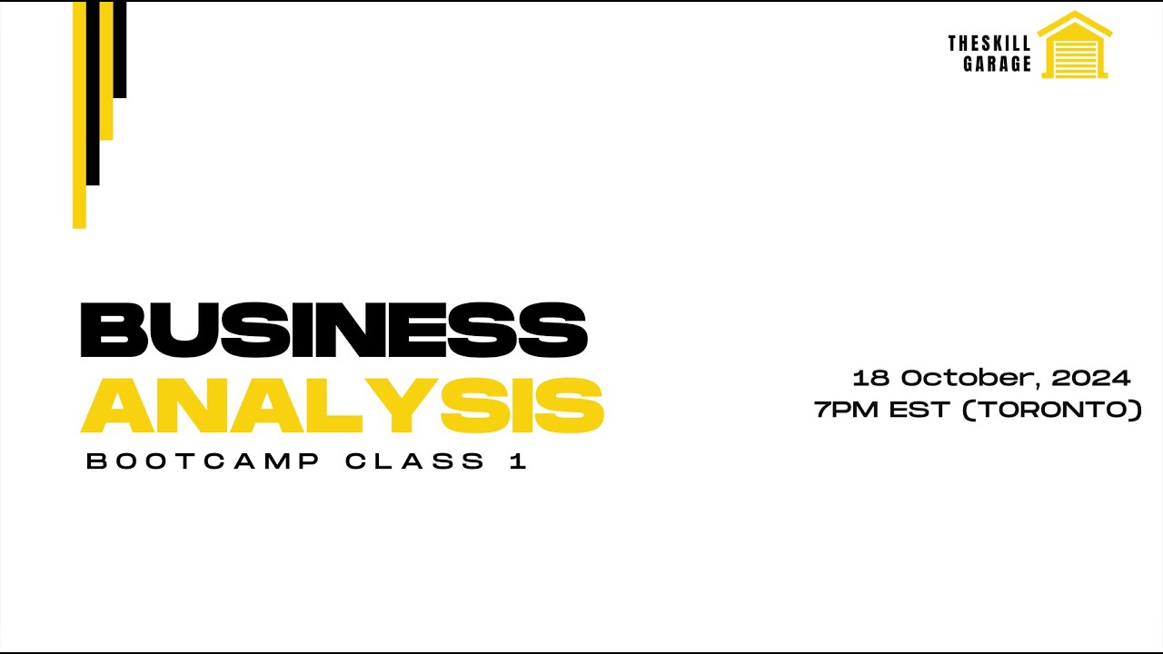 Class 1 - Introduction to Business Analysis - October 24 Cohort - YouTube