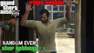 GTA 5 ★ Random Event # 22 ★ Shop Robbery # 1 [Location Guide]