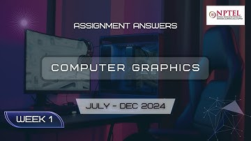 NPTEL Computer Graphics Week 1 Assignment Solution | [July 2024 - Sept 2024]
