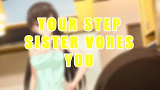 Your Step Sister Vores You [Vore Asmr]