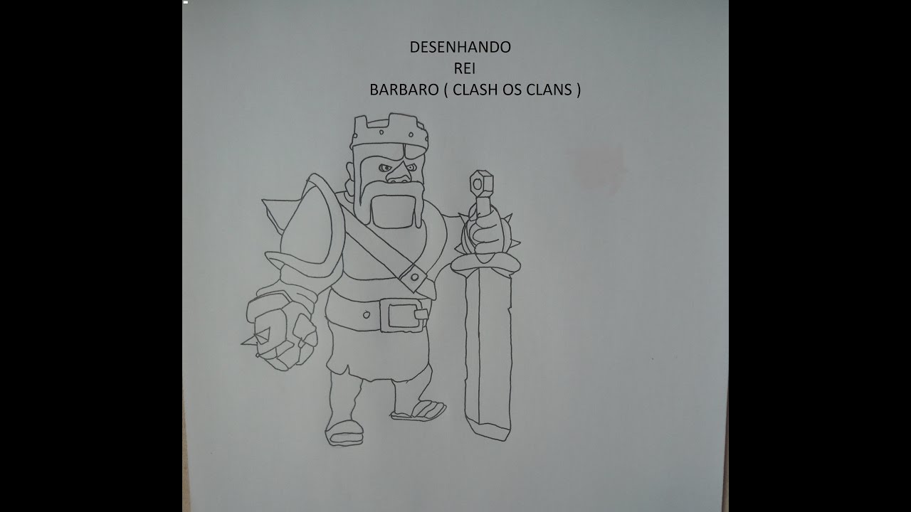 desenhando rei barbaro de clash of clans youtube