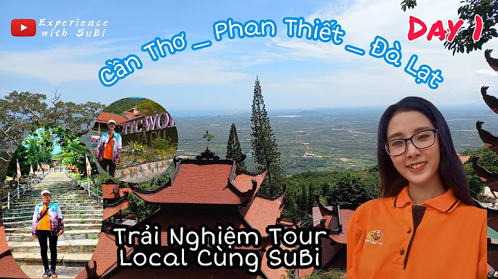 Cần thơ phan thiết bao nhiêu km năm 2024