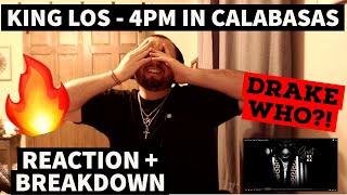 King Los - 4pm in Calabasas | REACTION + BREAKDOWN