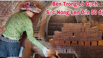 Chị Gái Làm Liên Tục,Bên Trong Lò Gạch Với Sức Nóng Quá Khủng khiếp