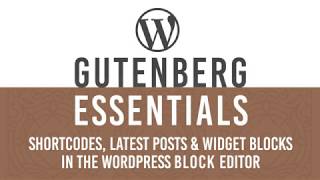 Latest Posts, Categories, Shortcodes: Widgets in WordPress Gutenberg Block Editor