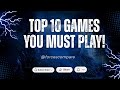STOP Scrolling! Play These 10 Games Now 🛑🎮,Top 10 Games You Must Play! (2026 Edition)