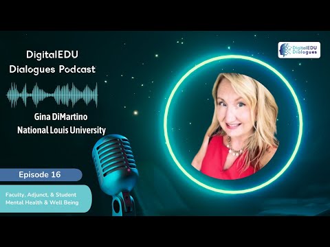 Ep. 16 | DigitalEDU Dialogues | Gina DiMartino on Mental Health for Adjunct Faculty and Students