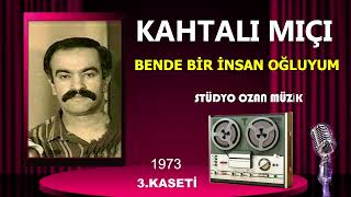 Kahtalı Mıçı Bende Bir İnsan Oğluyum Resimi