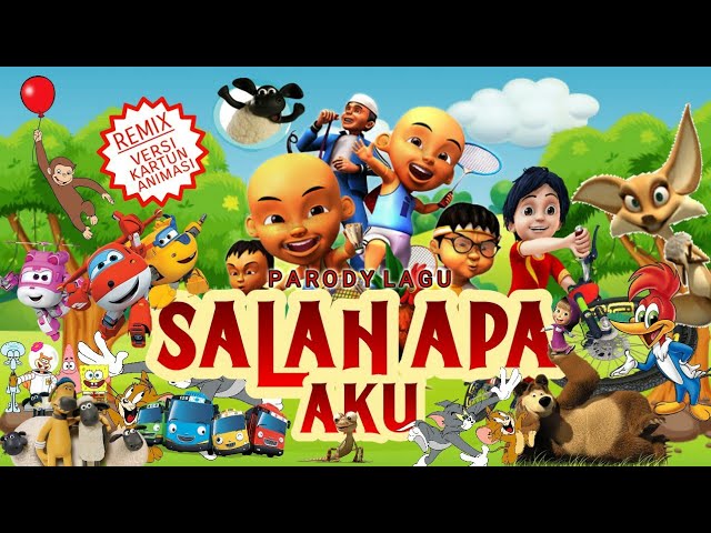 Parody Salah Apa Aku (Entah Apa Yang Merasukimu) || Versi Nama Kartun Animasi [REMIX] class=