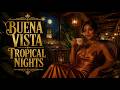 Buena Vista Tropical Nights 🌴 Vintage Cuban Jazz Lounge