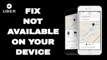 How To Fix And Solve Uber Not Available On Your Device | Final Solution