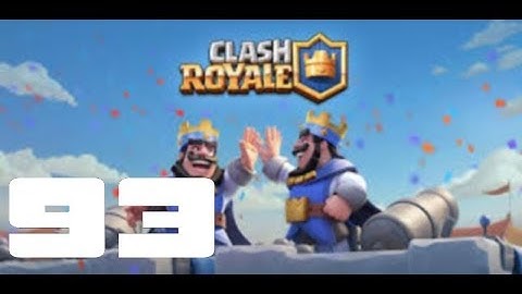 Clash Royale - Gameplay Walkthrough Part 93 (iOS, Android)