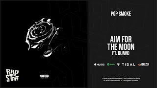 Pop Smoke - Aim for the Moon Ft. Quavo (Shoot for the Stars Aim for the Moon)