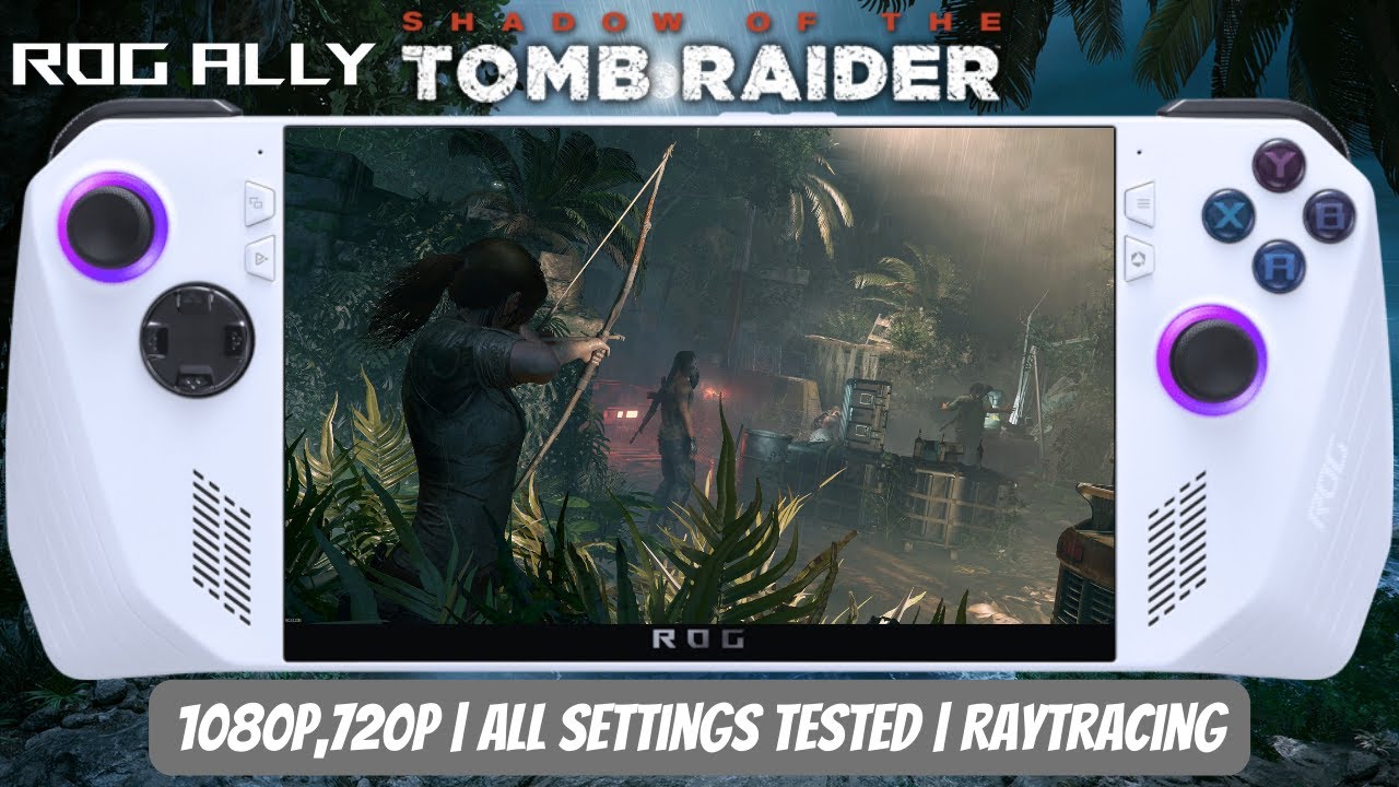 Rog Rider Shadow of the Tomb Raider ASUS ROG Ally Gameplay | 720p, 1080p - All ...