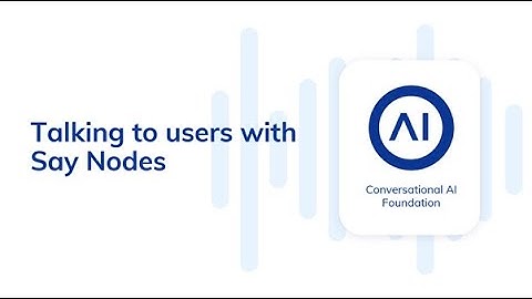 Cognigy.AI Foundation Training #2: Talking to users with Say Nodes