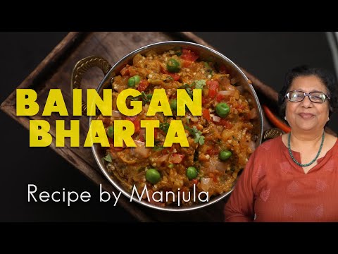 Baingan Bharta (Eggplant Curry) Recipe by Manjula | Manjula