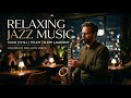 Cozy Evening Jazz 🌙 - Warm Smooth Jazz For Relaxation & Stress Relief