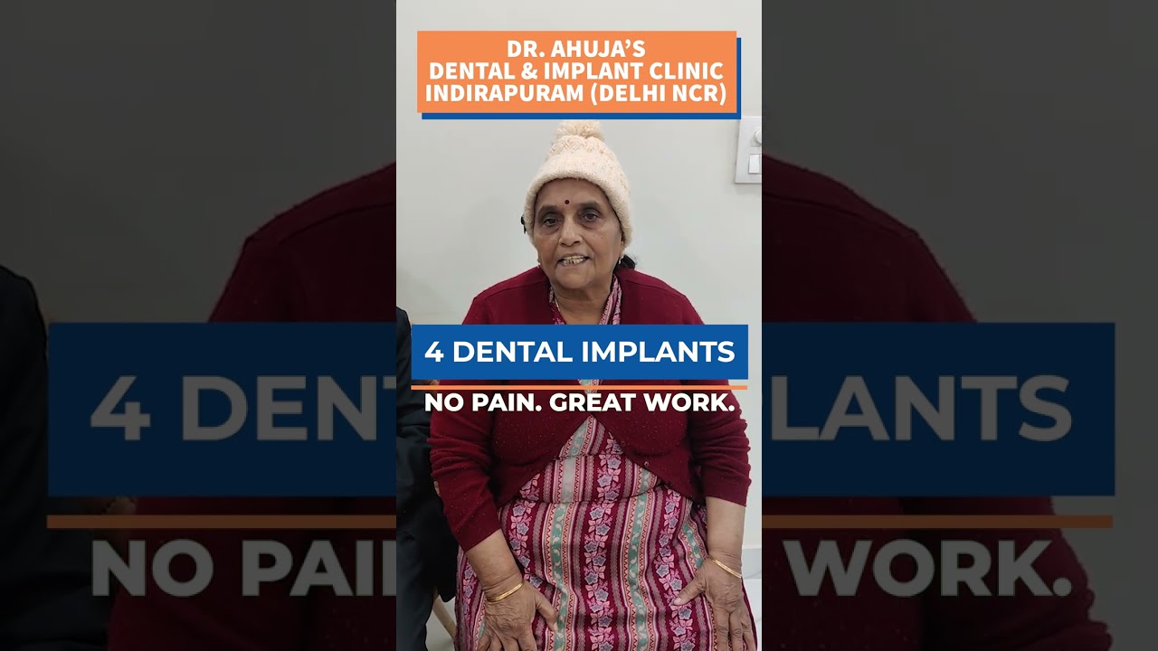 Dental Implant Patient from Delhi - Review of Best Dental Clinic in Indirapuram, Delhi NCR