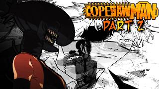 Copesaw Man Part 2 ~ ft. @dude693