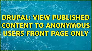 Drupal: View published content to anonymous users front page only