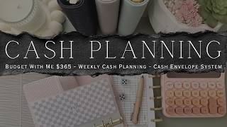 Budget With Me $365 Weekly Cash Planning & Happy Mail | Cash Envelope System | Sinking Funds Savings