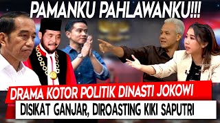 Pamanku Pahlawanku❗Drama Kotor Politik Dinasti Jokowi, Disikat Ganjar, Diroasting Kiki Saputri