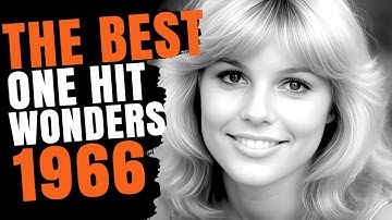 15 Forgotten One Hit Wonders From 1966
