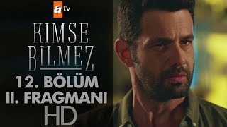 Kimse Bilmez 12 Bölüm 2 Fragmanı