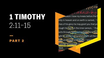 How Paul Roots a Woman’s Submission in Creation: 1 Timothy 2:11–15, Part 2