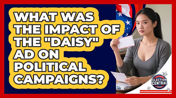 What Was The Impact Of The "Daisy" Ad On Political Campaigns? - Election Central Channel