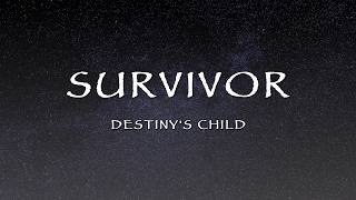 Destiny's Child - Survivor (Lyrics)
