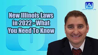 Famous New Illinois Laws in 2022 Wealth