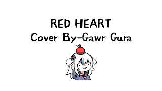 【Gawr Gura】RED HEART       【Hololive EN】