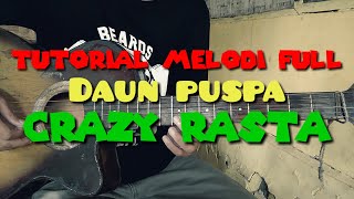 Tutorial melodi daun Puspa - crazy rasta, full melodi