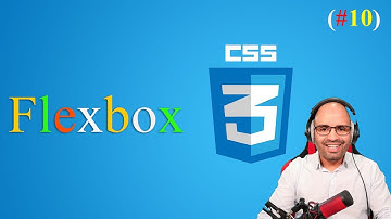 (#10)  Flexbox - كيفيه استخدام   | css الدورة الشاملة لتعلم
