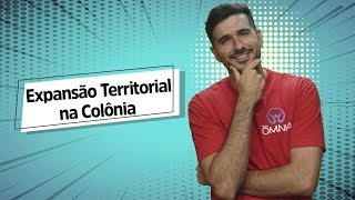 Expansão Territorial no Brasil Colônia - Brasil Escola