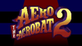 Aero the Acro-Bat 2 - Fort Red-Star (Act 1) (Extended, 30min)