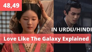 Love like the galaxy Ep 48 - 49 | Explained in hindi/Urdu | Wu Lei x Zhao Lusi