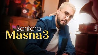 Sanfara - Masna3 (Clip Officiel) | مصنع
