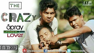 The Crazy Spray Lover - Fatfish Entertainment |Habibur Islam | Prem Kumar | N.H Baree