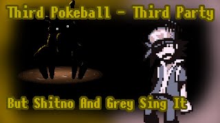 Fnfcoverthird Pokeball - Third Party But No And Grey Sing It