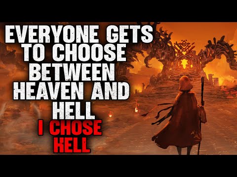Everyone Gets To Choose Between Heaven And Hell I Chose Hell Creepypasta